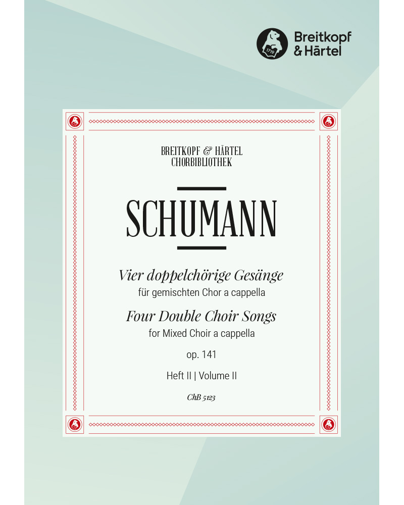 Four Double-Choir Songs, opp. 141 - Book II — 舒曼