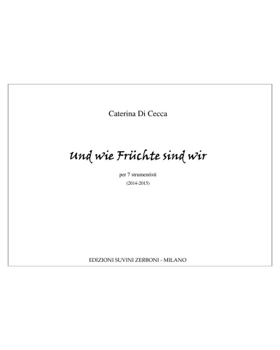 Und wie fruchte sind wir — Caterina Di Cecca