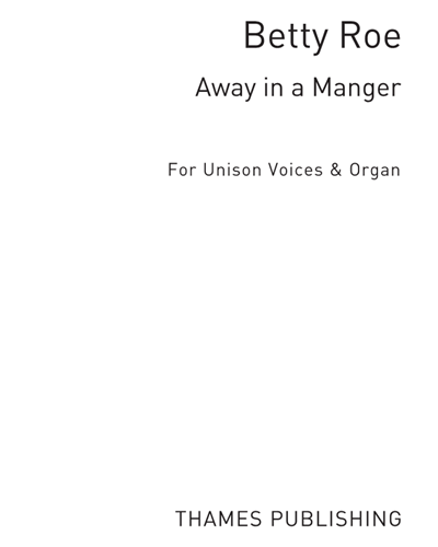 Away in a Manger — Betty Roe