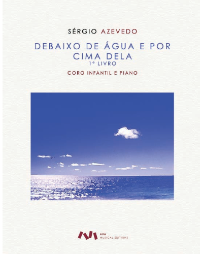Debaixo de Água e por Cima Dela, Book 1 — Sérgio Azevedo