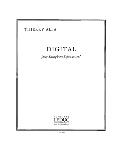 Digital pour Soprano Saxophone Seul [2011 Revised Edition] — Thierry Alla