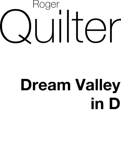 Dream Valley (from "Three Songs of William Blake, op. 20") — 罗杰·奎尔特