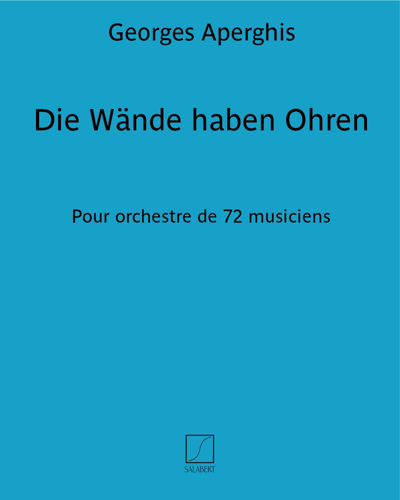 Die Wände haben Ohren — Georges Aperghis