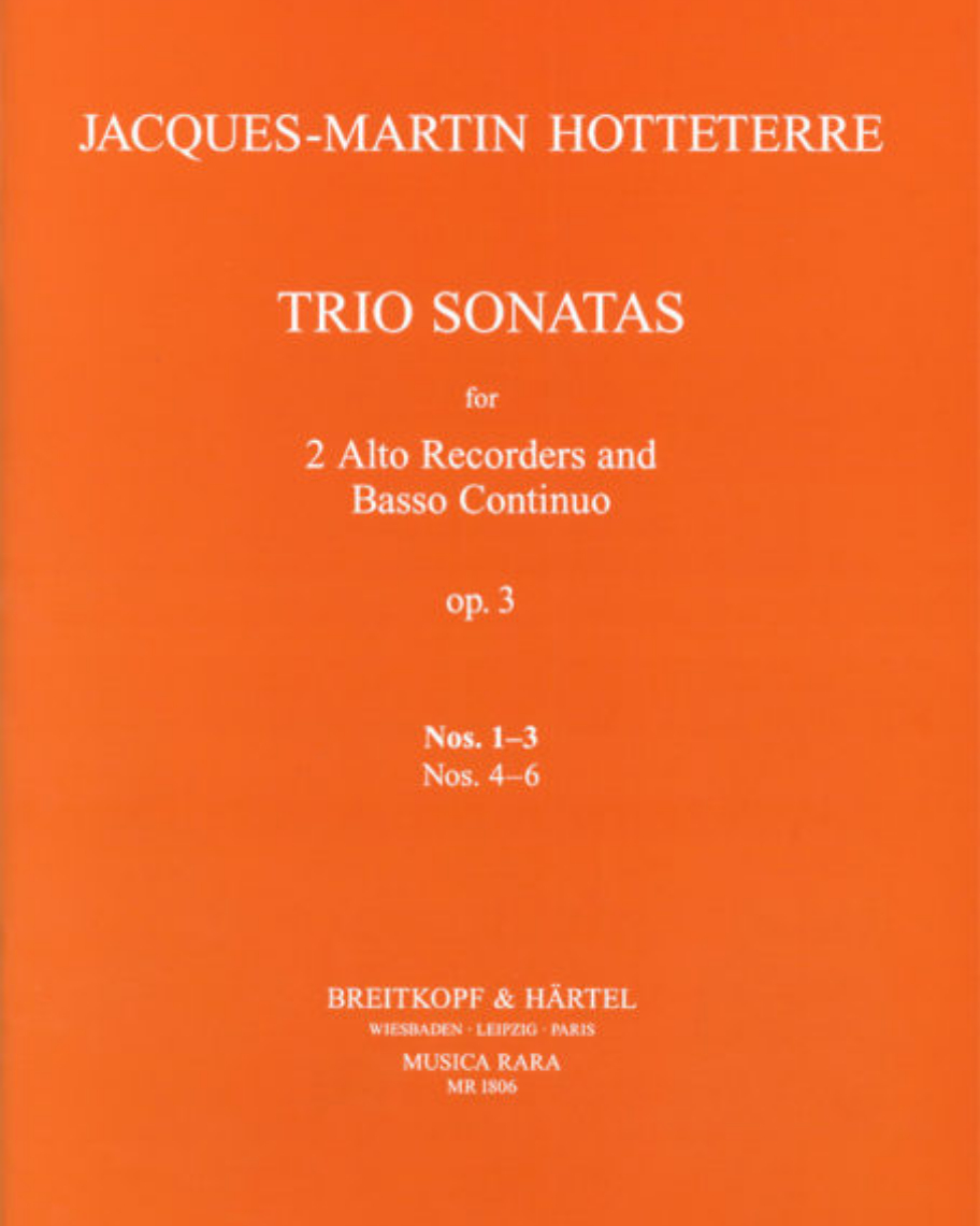 Triosonaten op. 3, Nr. 1 - 3 — Jacques-Martin Hotteterre