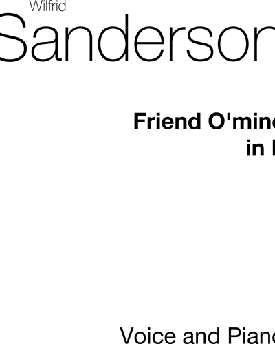 Friend O' Mine No. 1 — Wilfred Ernest Sanderson