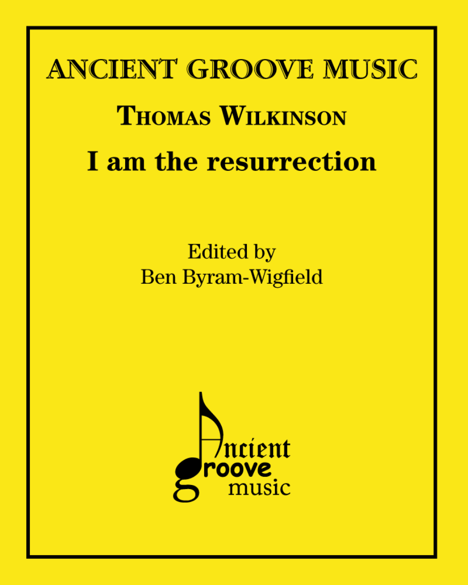 I am the resurrection and the life — Thomas Wilkinson