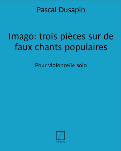 Imago: trois pièces sur de (faux) chants populaires — 帕斯卡尔·迪萨潘