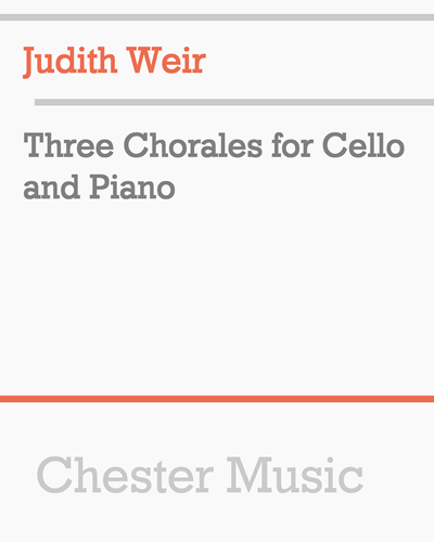 Three Chorales for Cello and Piano — Judith Weir