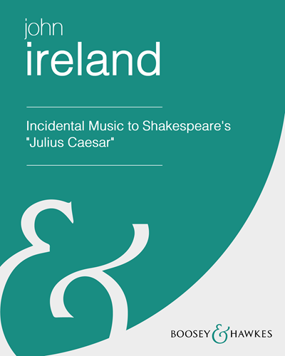 Incidental Music to Shakespeare's "Julius Caesar" — 约翰·爱尔兰