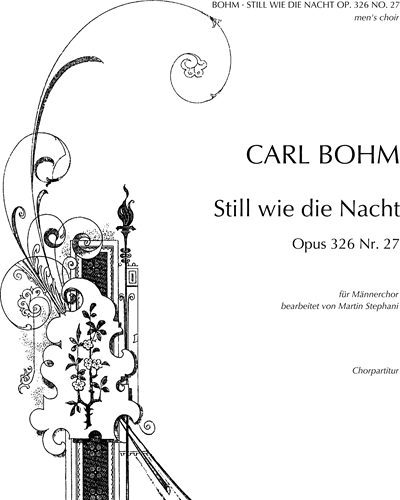 Still as the Night, op. 326/27 — 卡尔·博姆