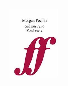 Già nel seno — Morgan Pochin