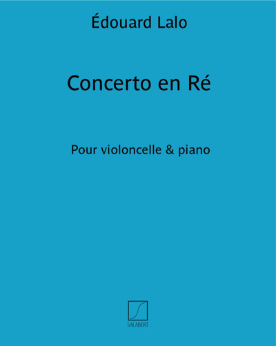 Concerto in D for Cello and Piano — 拉罗