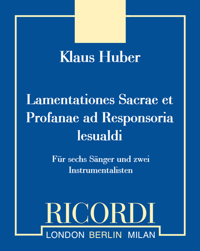 Lamentationes Sacrae et Profanae ad Responsoria — Klaus Huber