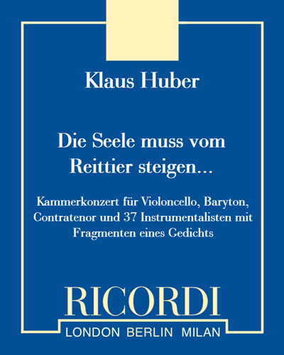 Die Seele muss vom Reittier steigen... — Klaus Huber