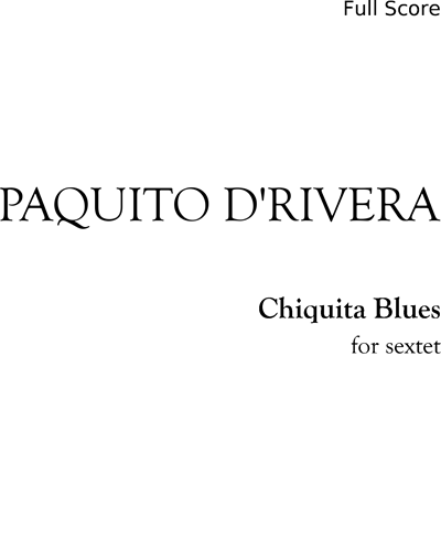Chiquita Blues — Paquito D'Rivera