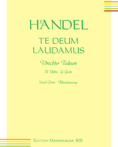 Te deum laudamus (Utrechter Te deum), HWV 278 — 亨德尔