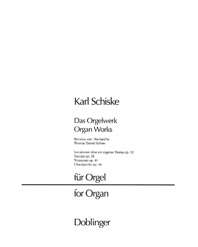 Das Orgelwerk, op. 10, 38, 41, 46 — Karl Schiske