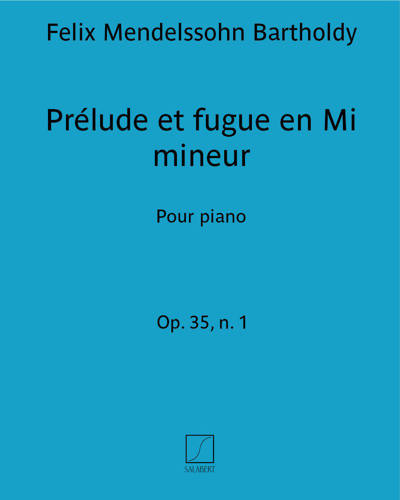 Prelude and Fugue in E minor, op. 35 no. 1 — 门德尔松