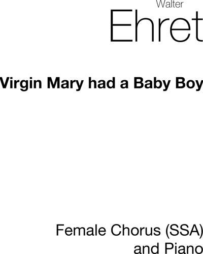 The Virgin Mary Had a Baby Boy — Walter Ehret