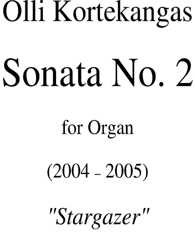 Sonata No. 2 for Organ 'Stargazer' — Olli Kortekangas