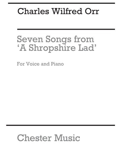 Seven Songs from "A Shropshire Lad" — Charles Wilfred Orr