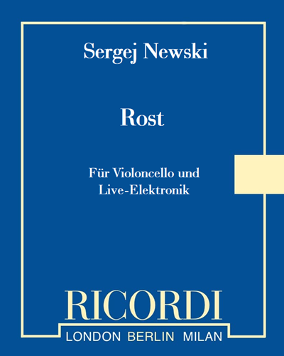 Rost - Für Violoncello und Live-Elektronik — Sergej Newski