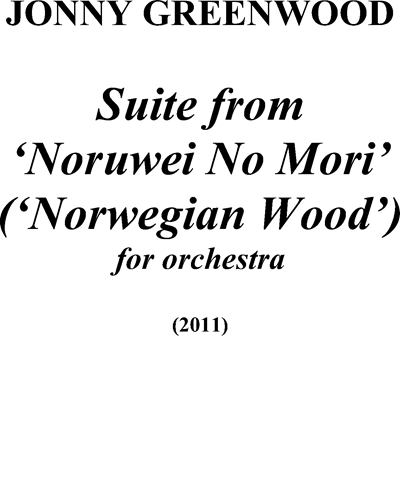 Suite from 'Noruwei no Mori' ('Norwegian Wood') — Jonny Greenwood