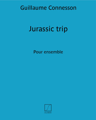 Jurassic trip (Six miniatures préhistoriques) — Guillaume Connesson