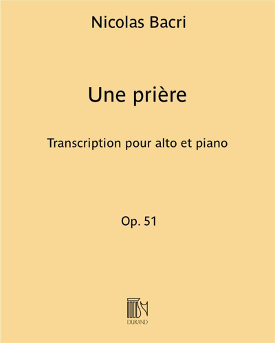 Une prière, op. 51 (Transcription for Viola and Piano) — Nicolas Bacri