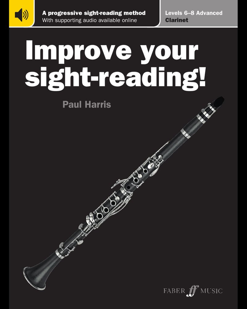 Improve Your Sight-Reading! Clarinet Levels 6-8 — Paul Harris