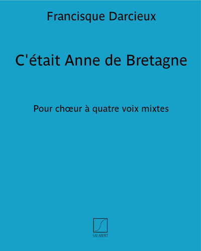 C'était Anne de Bretagne — Francisque Darcieux