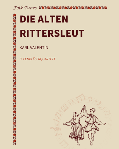 Die alten Rittersleut — Karl Valentin