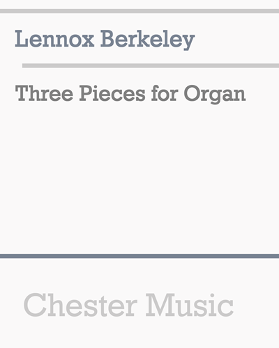 Three Pieces for Organ — Lennox Berkeley