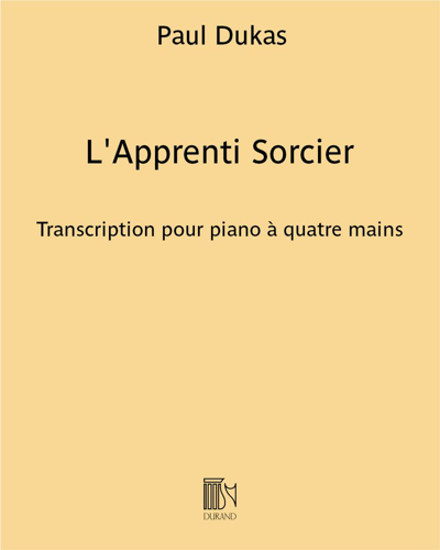 L'Apprenti Sorcier (Transcription for Piano Four Hands) — 杜卡斯