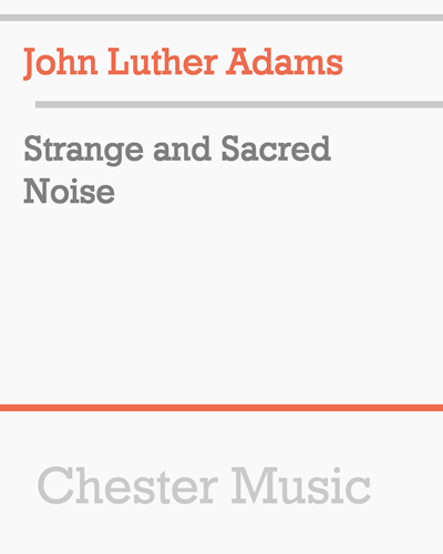 Strange and Sacred Noise — John Luther Adams