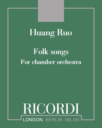 Folk Songs for Chamber Orchestra — 黄若