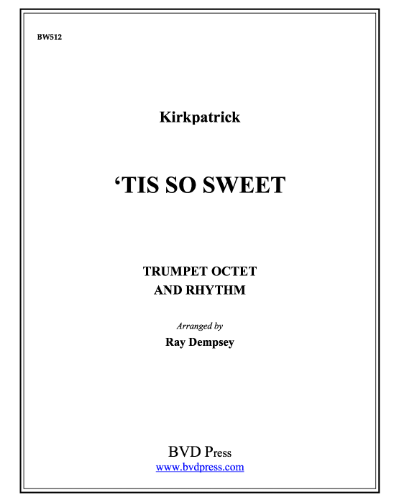 ‘Tis So Sweet — William James Kirkpatrick
