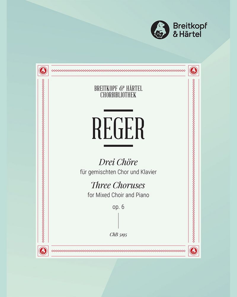Three Choirs, op. 6 — Max Reger