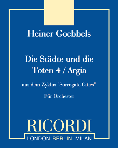 Die Städte und die Toten 4 / Argia (from the cycle 'Surrogate Cities') — Heiner Goebbels