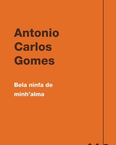 Bela ninfa de minh’alma — 安东尼奥·卡洛斯·戈麦斯
