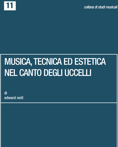 Musica, tecnica ed estetica nel canto degli uccelli — Edward Neill