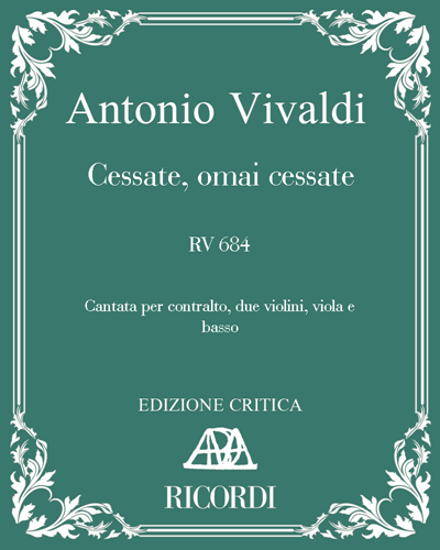 Cessate, omai cessate, RV 684 — Antonio Vivaldi