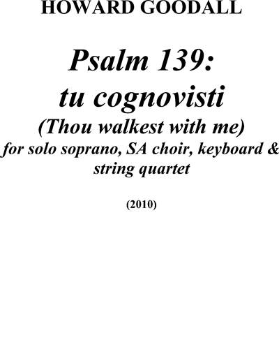 Psalm 139: tu cognovisti (Thou walkest with me) — Howard Goodall