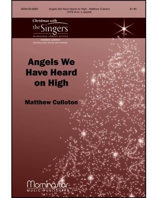 Angels We Have Heard On High — Matthew Culloton