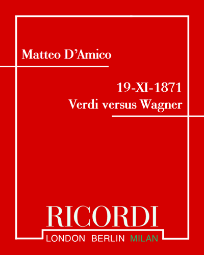 19-XI-1871 - Verdi versus Wagner — Matteo d'Amico