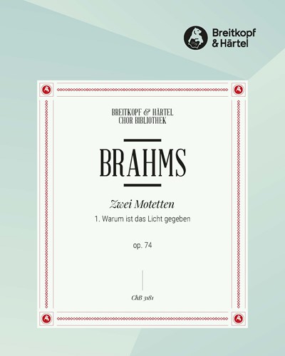 Warum ist das Licht gegeben, op. 74 no. 1 — 勃拉姆斯