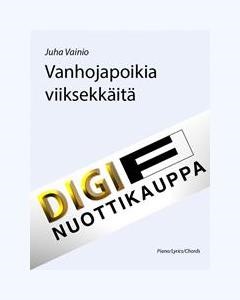 Vanhojapoikia viiksekkäitä — Juha Vainio
