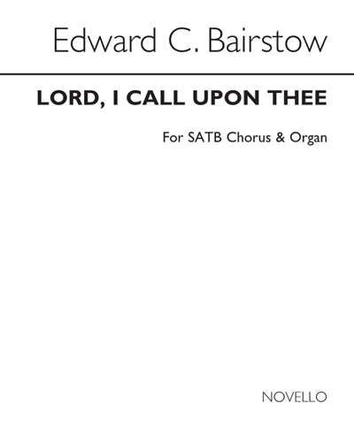 Lord, I Call Upon Thee — Edward Bairstow