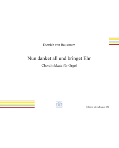 Nun danket all und bringet Ehr — Dietrich von Bauszern