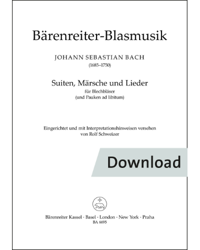 Suiten, Märsche und Lieder für Blechbläser (und Pauken ad libitum) — 巴赫